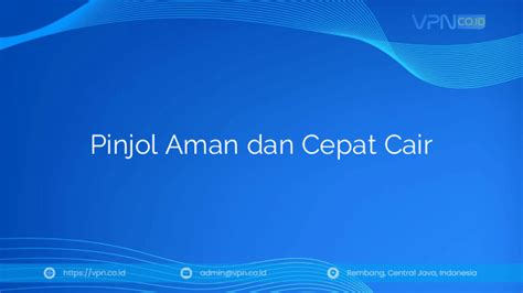 Pinjol Aman Dan Cepat Cair Vpn Co Id