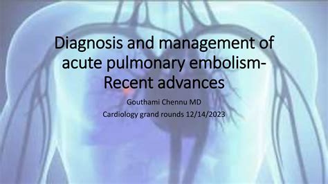 Diagnosis And Management Of Pulmonary Embolism Pptx Free Download