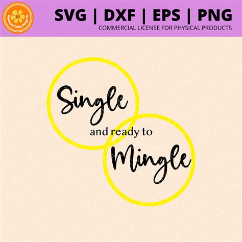 Single And Ready To Mingle Svg Dxf Png Eps Rings Dating Etsy Uk