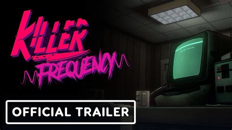 Killer Frequency Official Launch Trailer Youtube