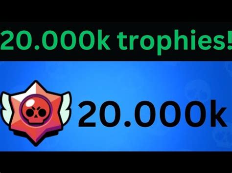 I Got 20 000k Trophies In Brawl Stars Sorry For Not Uploading In A