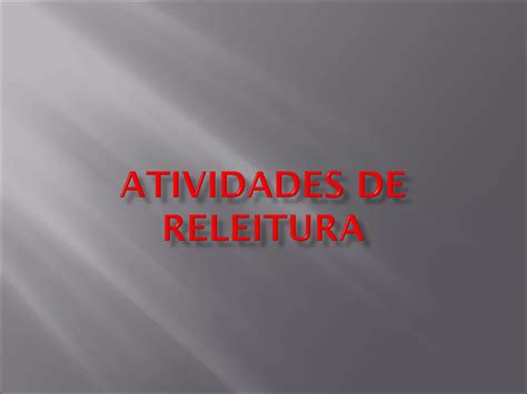 Atividades De Releitura Ppt