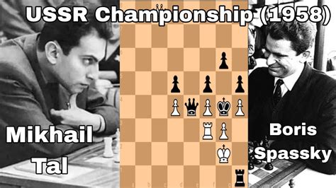 When Tal Strom Is Blowing Ussr Championship Boris Spassky Vs