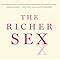 The Richer Sex How The New Majority Of Female Breadwinners Is Transforming Our Culture Mundy