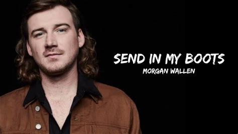 Morgan Wallen Send In My Boots Lyrics Youtube