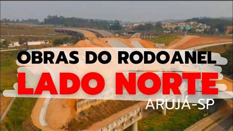 Imagens das obras do trecho norte do Rodoanel Arujá SP YouTube