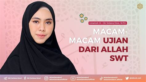 Macam Macam Ujian Dari Allah Swt Dr Oki Setiana Dewi M Pd Youtube