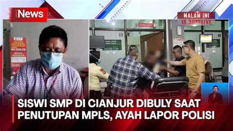 Siswi Smp Di Cianjur Dirundung Teman Saat Penutupan Mpls Ayah Buka