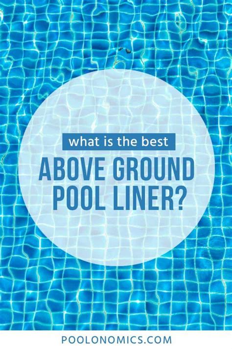 Best Above Ground Pool Liner A Review And Buying Guide