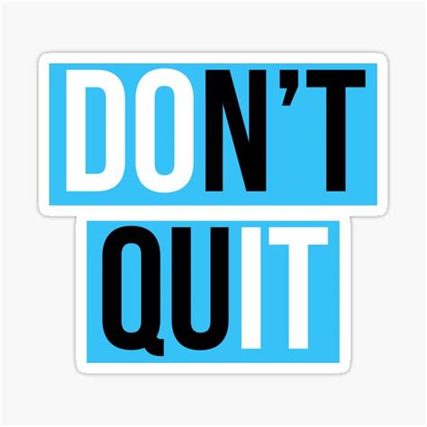 Dont Quit Do It Motivational Quotes Motivational Phrases Sticker