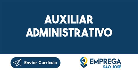 Auxiliar Administrativo Jacarei Sp Emprega São José Vagas De