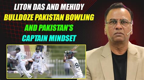 Liton Das And Mehidy Hasan Bulldoze Pakistan Bowling And Pakistan S