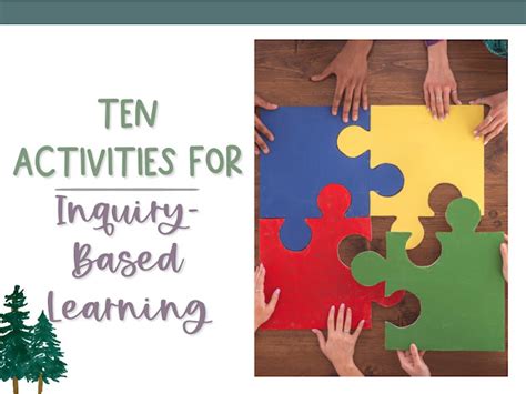 Ten Inquiry-Based Learning Activities | The Tahoe Teacher