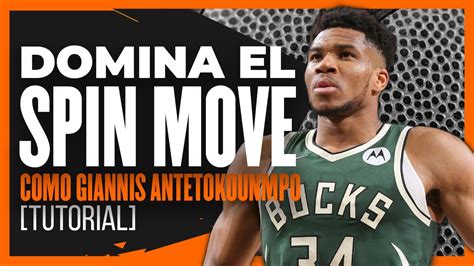 Como Hacer El SPIN MOVE De Giannis Antetokounmpo PASO A PASO