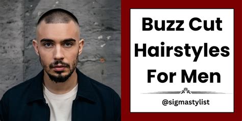 20 Fresh Buzz Cut Hairstyles For Men The Ultimate Guide To Short And