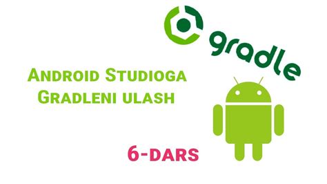 Android Osga Dasturlar Yaratish Andoid Studioga Gradleni Ulash