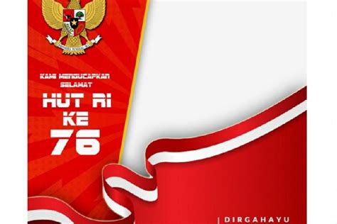 Kumpulan Kata Kata Dan Ucapan Hut Ri Ke 76 Untuk Peringati Hari