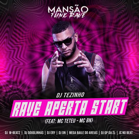 Rave Aperta Start feat MC Teteu MC BN Mansão Funk Rave Single