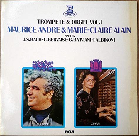 Maurice André Marie Claire Alain Trompete Orgel Vol 1 Erato