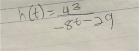 Solved h(t)=43-8t-29 | Chegg.com