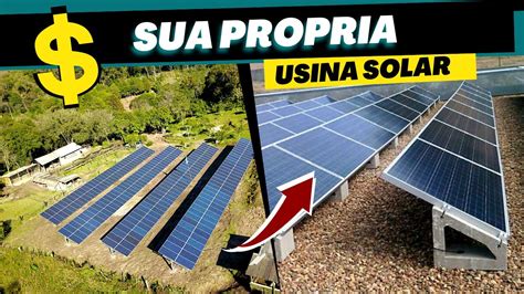 Como Funciona USINA SOLAR E Como Ter Sua Propria Micro Usina Solar