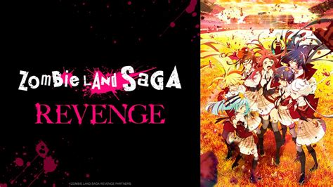 Zombieland Saga Revenge La Segunda Temporada Del Anime Revela Su