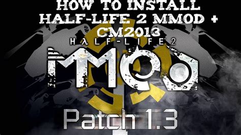 How to Install HALF LIFE 2 MMOD 1 3 jak zainstalować HALF LIFE 2