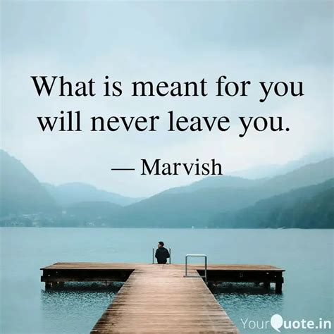 What Is Meant For You Wil Quotes Writings By Shiv Ram Yourquote