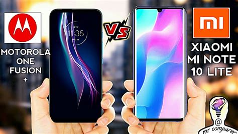 Motorola One Fusion Plus VS Xiaomi Mi Note 10 Lite Full Comparison