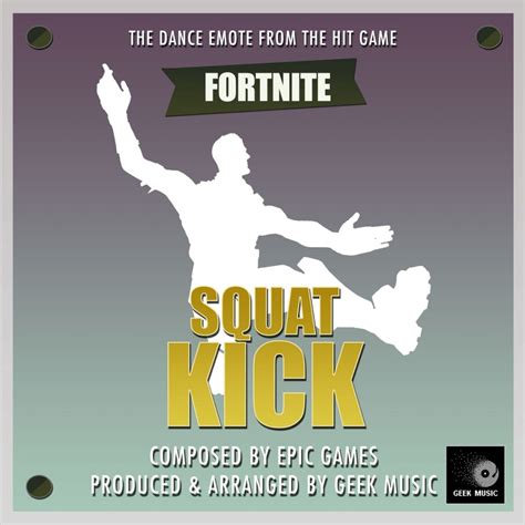 ᐉ Squat Kick Dance Emote (From "Fortnite Battle Royale") - Single MP3 320kbps & FLAC | Best Dj Chart