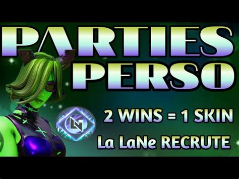 Live Pp Fortnite Fr Parties Perso Wins Skin Speciales La Lane