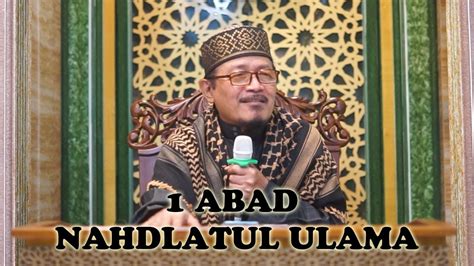 1 ABAD NAHDLATUL ULAMA Prof Dr KH Ahmad Zahro MA Al Chafidz YouTube