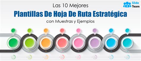 Las 10 Mejores Plantillas De Hojas De Ruta Estratégicas Con Muestras Y