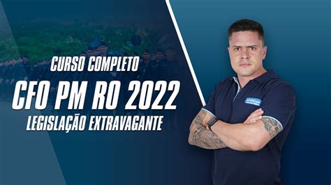 Curso Completo CFO PM RO 2022 Aula de Legislação Extravagante