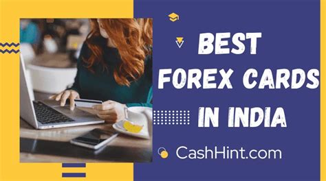 The Ultimate Guide To Choosing The Best Forex Card For Students In India