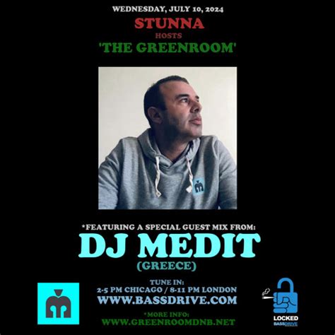 Stream Stunna Hosts The Greenroom With Dj Medit Guest Mix July