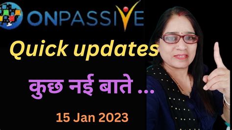 Onpassive Quick Updates Jan Ashmufareh Somlataverma Youtube