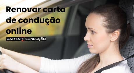 Renovar Carta De Condu O Online Carta Condu O