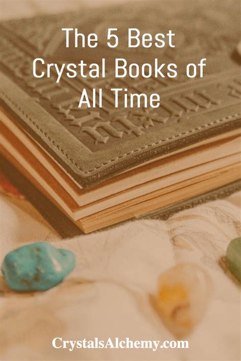 The 5 Best Crystal Books Of All Time Crystals Alchemy