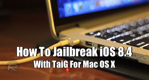 Jailbreak IOS 8 4 With TaiG For Mac OS X How To Tutorial Redmond Pie