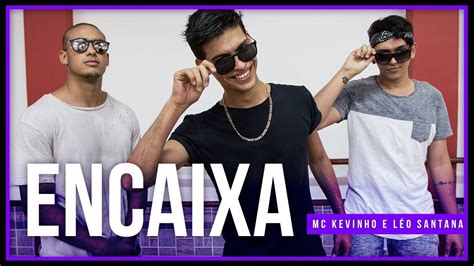 MC Kevinho e Léo Santana Encaixa coreografia ComuniDance YouTube