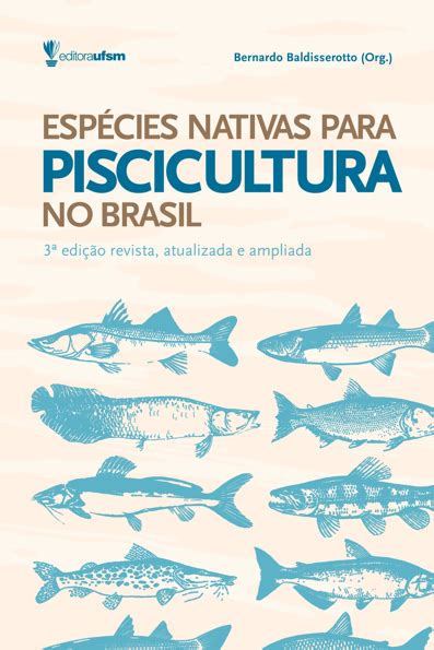 Espécies nativas para piscicultura no Brasil