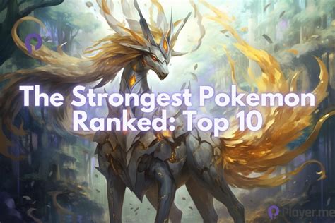 The Strongest Pokemon Ranked Top Player Me