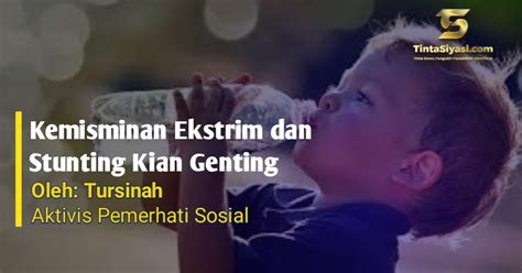 Kemiskinan Ekstrem Dan Stunting Kian Genting