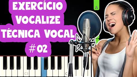 Exercício De Vocalize Para Voz 02 Modo Maior Técnica Vocal