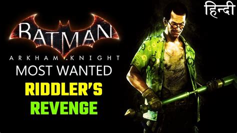 Batman Arkham Knight Most Wanted Riddler S Revenge 4K 60 FPS YouTube