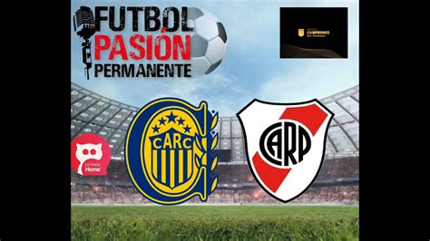 ROSARIO CENTRAL Vs RIVER EN VIVO POR EL TROFEO DE CAMPEONES YouTube