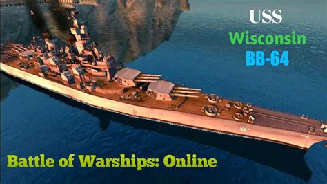 The Uss Wisconsin Bb Battle Of Warships Online Gameplay Youtube