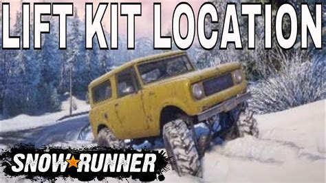 Snowrunner Upgrade Locations Snowrunner Scout Lift Kit Location