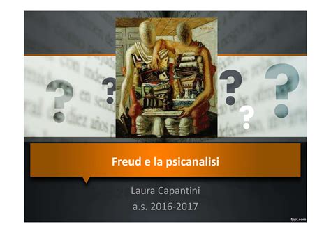 Freud E La Psicanalisi Freud E La PsicanalisiFreud E La Psicanalisi